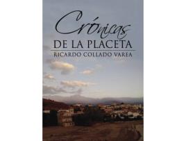 Livro Crónicas de la placeta de Ricardo Collado Varea (Espanhol - 2016)