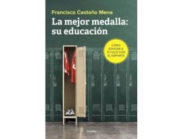 Livro La Mejor Medalla:Su Educación de Francisco Castaño Mena (Espanhol)
