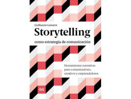 Livro Storytelling Como Estrategia De Comunicación de Guillaume Lamarre 
