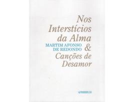 Livro Nos Intersticios Da Alma & Canções De Desamor de Martim Afonso