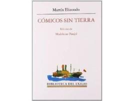 Livro Cómicos Sin Tierra. Ideario, Memorias De Una Compañía En El Destierro Y Obra Dra de Martín.- Elizondo (Espanhol)