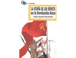 Livro Utopia De Los Soviets En La Revolucion Rusa, La de Felipe Aguado (Espanhol)