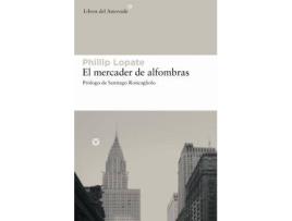 Livro El Mercader De Alfombras de Phillip Lopate (Espanhol)