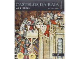 Livro Castelos Da Raia - Volume I - Beira de José Custódio Vieira Da Silva (Português)