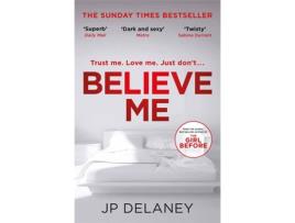 Livro Believe Me de J. P. Delaney