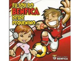 CD Eu sou Benfica desde Pequenino...