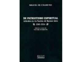 Livro De Patriotismo Espitirual:Articulos Nacion Buenos Aires de Miguel Unamuno (Espanhol)