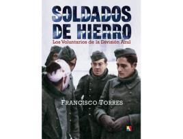 Livro Soldados De Hierro de Francisco Torres (Espanhol)