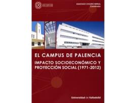 Livro Campus De Palencia, El. Impacto Socioeconómico Y Proyección Social (1971-2012) de Anastasio Ovejero Bernal (Espanhol)