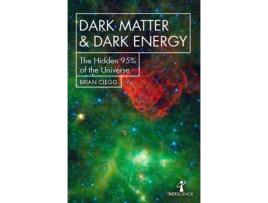Livro Dark Matter And Dark Energy de Brian Clegg