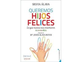 Livro Queremos Hijos Felices de Silvia Alava (Espanhol)