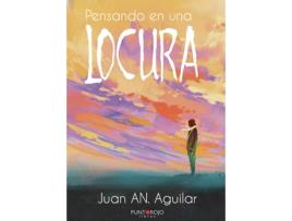 Livro Pensando en una locura de Juan An. Aguilar (Espanhol - 2019)
