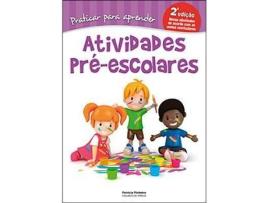 Livro Praticar para Aprender - Atividades Pré-Escolares de Patrícia Pinheiro