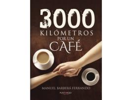 Livro 3000 kilómetros por un café de Manuel Barbera Ferrando (Espanhol - 2017)
