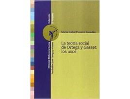 Livro Teoria Social De Ortega Y Gasset Los Usos,La de Mª Isabel Ferreiro (Espanhol)