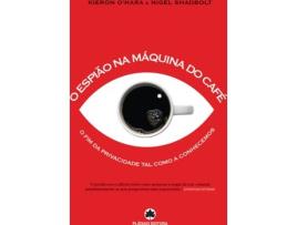 Livro O Espião na Máquina do Café  de Kieron O'Hara e Nigel Shadbolt (Português - 2009)