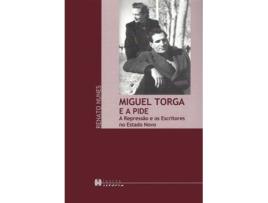 Livro Miguel Torga E A Pide A Repressao E Os Escritores No Estado Novo de Renato Nunes (Português)