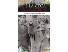 Livro De la ceca a la meca de Diego Fernando Sánchez de Plaza (Espanhol - 2013)