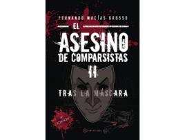Livro El asesino de comparsistas II de Fernando Macías Grosso (Espanhol - 2017)