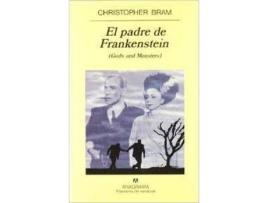 Livro El Padre De Frankenstein ( Gods And Monsters) de Christopher Bram (Espanhol)