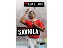 Livro Saviola-Para Ti, Cacho! de Luis Miguel Pereira