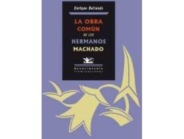 Livro La Obra Común De Los Hermanos Machado de Enrique Baltanás (Espanhol)