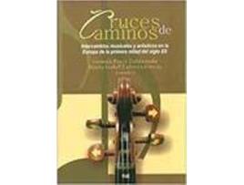 Livro Cruces De Caminos Intercambios Musicales Y Artisticos En La de Sin Autor (Espanhol)