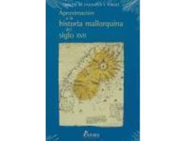 Livro Aproximacion A La Historia Mallorquina Del Siglo XVII de Ubaldo De Casanova Y Todolí