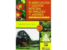 Livro Planificación Y Gestión Integral De Parques Y Jardines de Serafin Ros Orta (Espanhol)