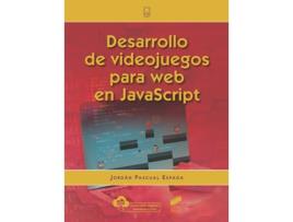 Livro Desarrollo De Videojuegos Para Web En Javascript de Jordán Pascual Espada (Espanhol)