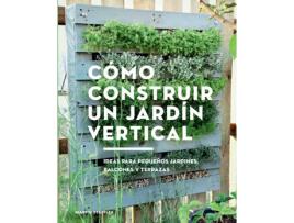 Livro Cómo Construir Un Jardín Vertical de Martin Staffler (Espanhol)