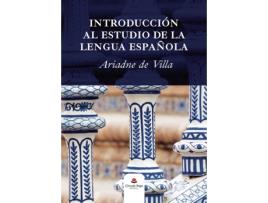 Livro Introducción al estudio de la lengua española de Ariadne de Villa (Espanhol - 2019)