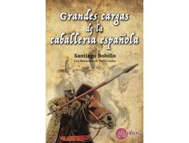 Livro Grandes cargas de la Caballería española de Santiago Bobillo (Espanhol - 2016)