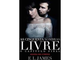 Livro As Cinquentas Sombras Livre: O Capítulo Final de E L James (Português - 2018)