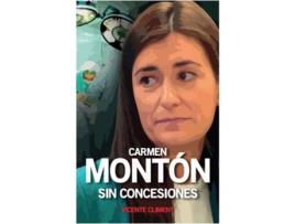 Livro Carmen Montón Sin Concesiones de Vicente Climent (Espanhol)