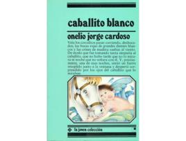 Livro Caballito Blanco de Onelio Jorge Cardoso (Espanhol)