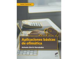 Livro Aplicaciones Básicas De Ofimática de Antonio Gorriz Hernández (Espanhol)