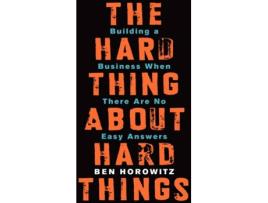 Livro The Hard Thing About Hard Things de Ben Horowitz