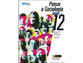 Manual Escolar Pensar A Sociologia - 12.º Ano 2020 de Antonio Pedro Pombo