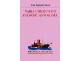 Livro Variaciones De Un Filósofo. Antología. de José. Edición De Jordi Gracia Ferrater Mora (Espanhol)