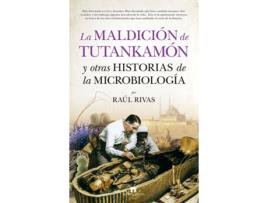 Livro La Maldición De Tutankamon Y Otras Historias De La Microbiología de Raúl Rivas (Espanhol)