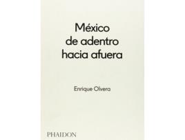 Livro Mexico De Dentro Hacia Fuera de Enrique Olvera (Espanhol)