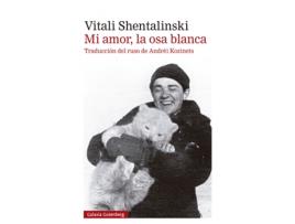 Livro Mi Amor, La Osa Blanca de Vitali Shentalinski (Espanhol)