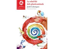 Livro La Rebel·Lió Dels Plasticanimals de Jordi Colonques
