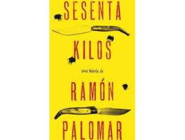 Livro Sesenta Kilos de Ramon Palomar