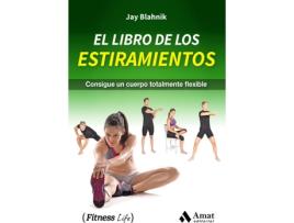 Livro Libro De Los Estiramientos, El.Consigue Un Cuerpo Flexible de Jay Blahnik (Espanhol)