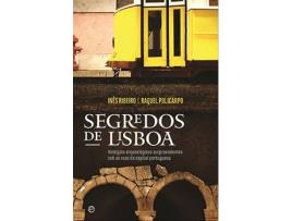Livro Segredos De Lisboa - Vestígios Arqueológicos Surpreendentes Sob As Ruas Da Cidade de Inês Ribeiro