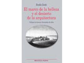 Livro El Marco De La Belleza Y El Desierto De Arquitectura de Emilio Lledó (Espanhol)