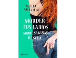 Livro Morder Tus Labios Sobre Sábanas De Seda de Noelia Amarillo (Espanhol)