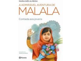Livro A Admirável Aventura De Malala de Maria Ines Almeida
